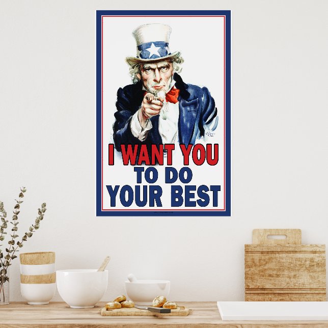 Uncle Sam wants you to DO YOUR BEST Poster | Zazzle