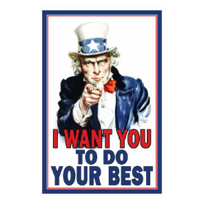 Uncle Sam wants you to DO YOUR BEST Poster