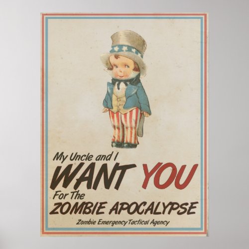 Uncle Sam We Want You Zombie Apocalypse Poster