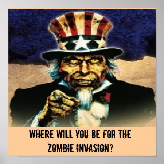uncle sam, Where will You be For the Zombie Inv... Poster (Front)
