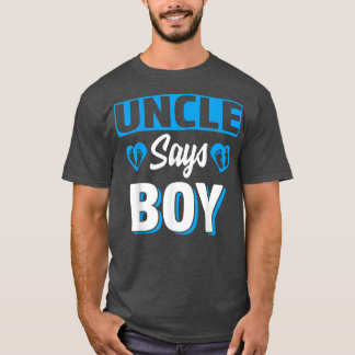 Uncle Says Boy Cute Gender Reveal Team Blue Baby P T-Shirt