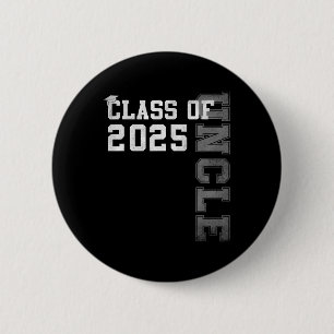 Uncle Senior 2025 Proud Uncle Of A Cl Of 2025 Grad Button