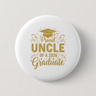 Uncle Senior 2026 Proud Uncle Of A Class Of 2026 Button