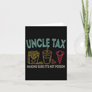 Uncle Tax Making Sure It's Not Poison Fathers Day Card