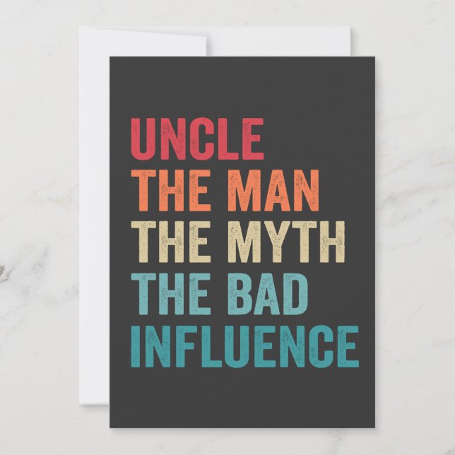 Uncle the Man the Myth The Bad Influence Funny   Holiday Card (Front)