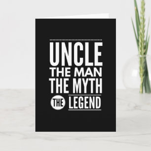 Uncle The Man The Myth The Legend Card