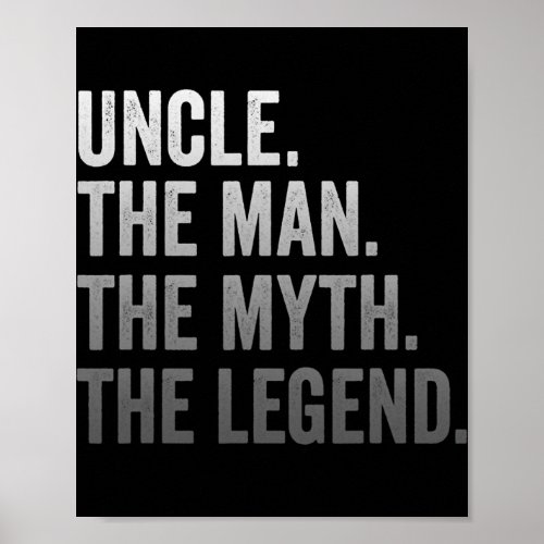 Uncle The Man The Myth The Legend Fathers Day  Poster