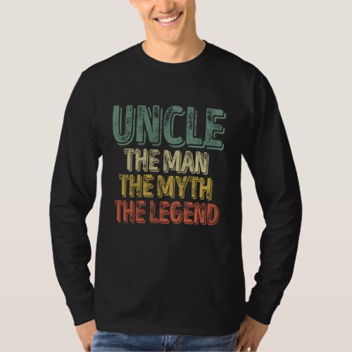 Uncle The Man The Myth The Legend Fathers Day T_Shirt