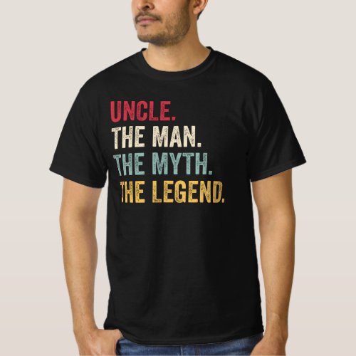 Uncle The Man The Myth The Legend Funny T_Shirt