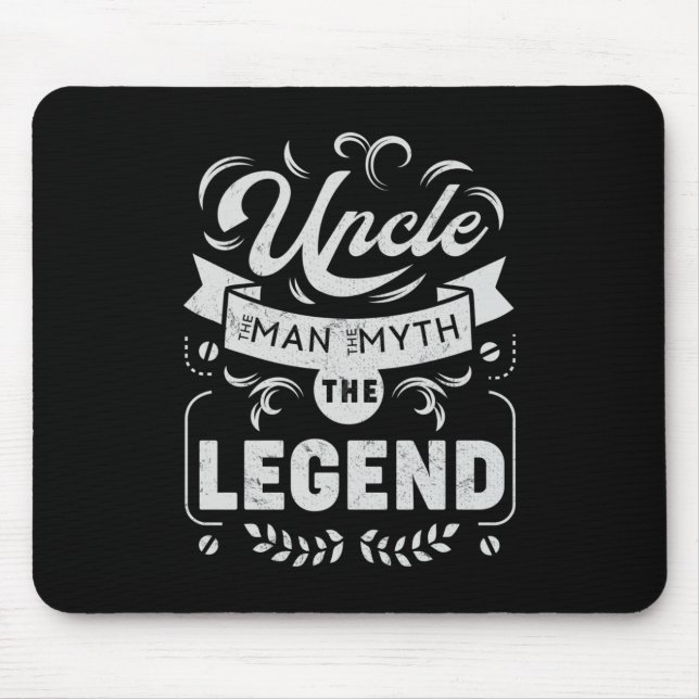 Uncle The Man the Myth the Legend Mouse Pad (Front)