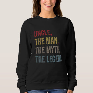 Uncle The Man The Myth The Legend Retro Vintage St Sweatshirt