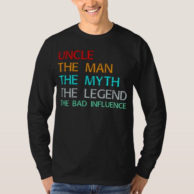 uncle the man the myth the legend T-Shirt (Front)