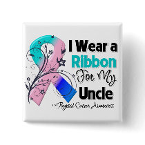 Uncle - Thyroid Cancer Ribbon Button