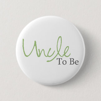 Uncle To Be (Green Script) Pinback Button