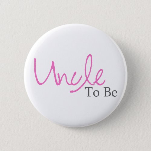Uncle To Be Pink Script Pinback Button