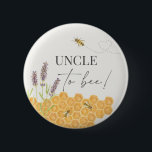 Uncle to bee, honey bee button for baby shower<br><div class="desc">A little honey bee is on the way, as sweet as can bee... Celebrate your new arrival with this fun baby shower design. Great for a gender neutral baby shower. ★ Let me help you plan your next party! ★ If you need coordinating decor, please check my matching collection. If...</div>