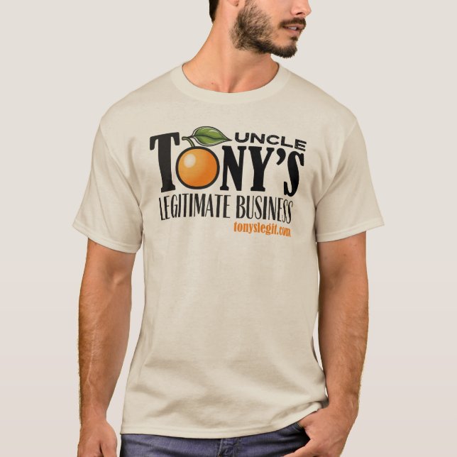 Uncle Tony's Legitimate Business T-Shirt (Front)