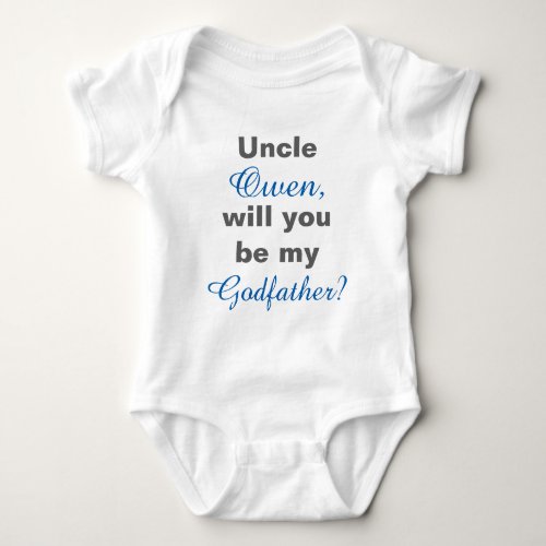 Uncle Will You Be My Godfather Baby Bodysuit