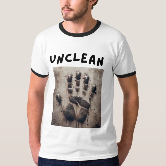  "Unclean" Dirty Handprint Ringer T-Shirt! T-Shirt (Front)
