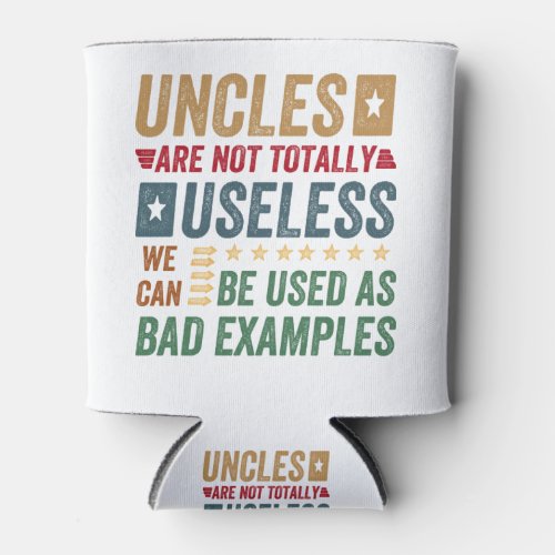 uncles are not totally useless can cooler