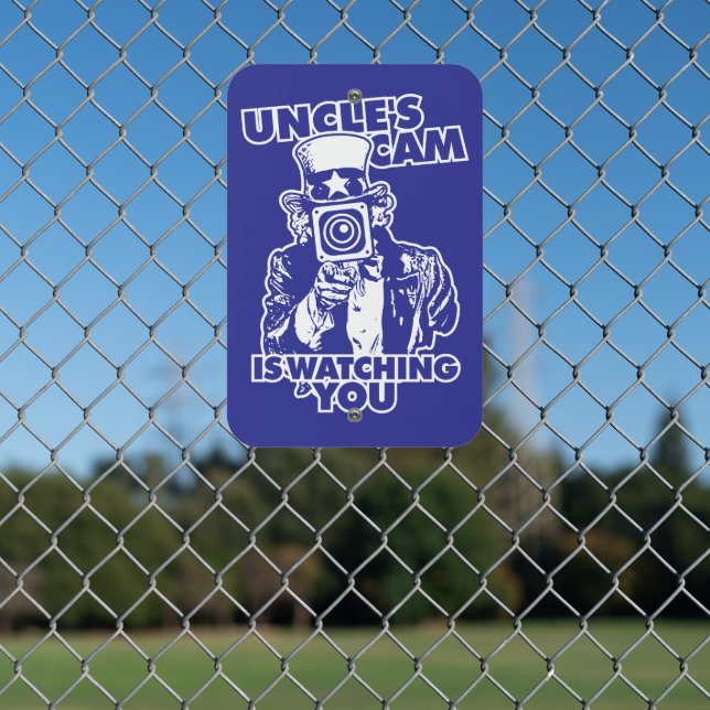 Uncle's Cam is Watching You Metal Sign (In Situ(Fence))