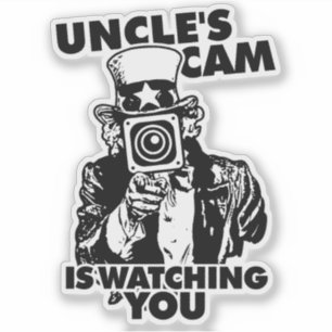 Uncle's Cam is Watching You Sticker