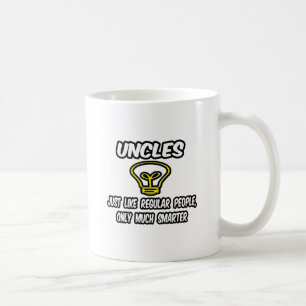Uncles...Like Regular People, Only Smarter Coffee Mug