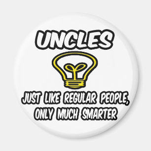 Uncles...Like Regular People, Only Smarter Magnet