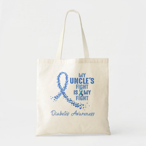 Uncles My Aunts Fight Is My Fight Type 1 Diabete Tote Bag