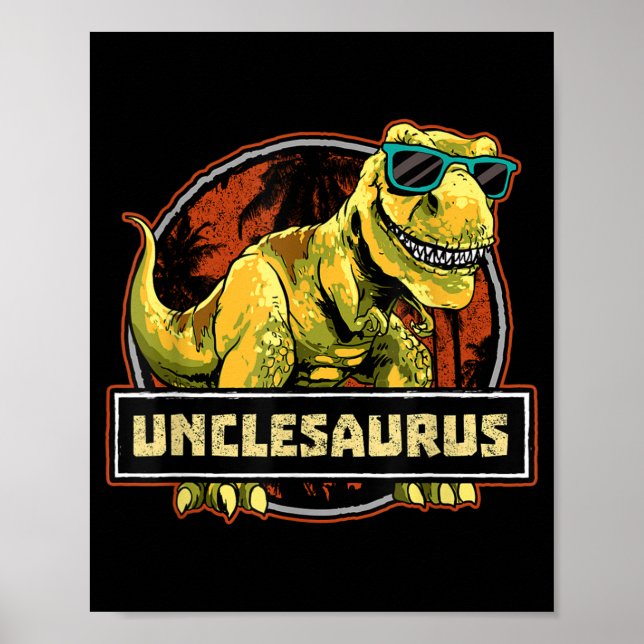 Unclesaurus T rex Uncle Saurus Dinosaur Poster (Front)