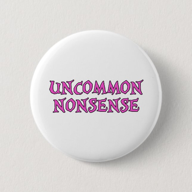 Uncommon Nonsense Button (Front)