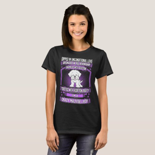 Unconditional Love Crazy Maltese Dog Lady Tshirt