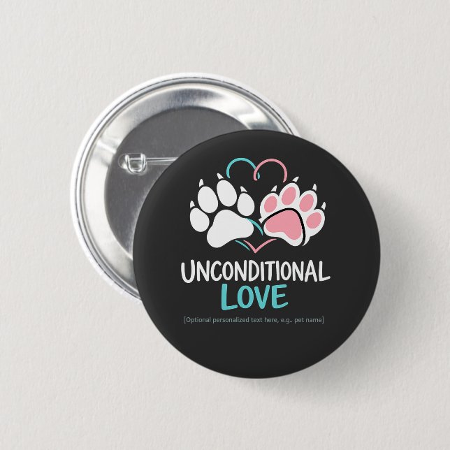 Unconditional Love Paw Heartbeat Custom Pet Name B Button (Front & Back)