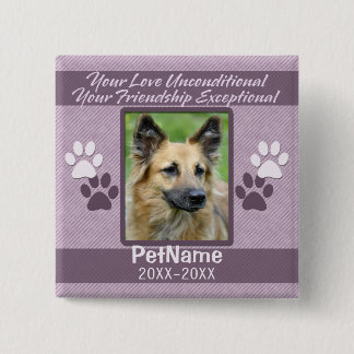 Unconditional Love Pet Sympathy Custom Button