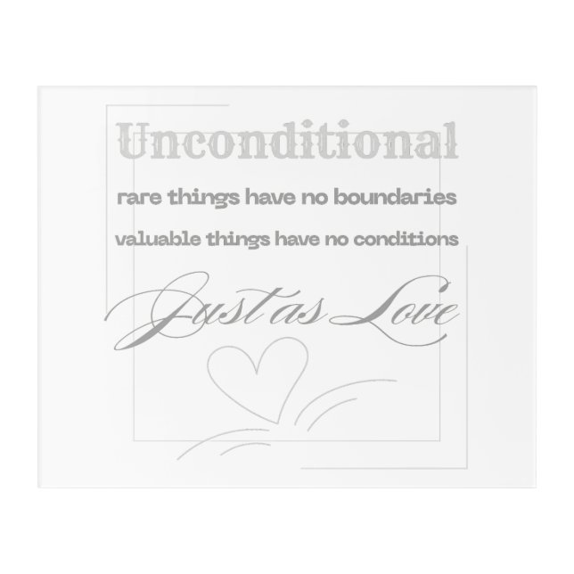 Unconditional Love Quote  Acrylic Print (Front)