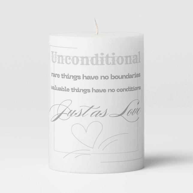 Unconditional Love Quote  Pillar Candle (Front)