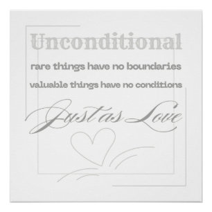 Unconditional Love Quote Poster