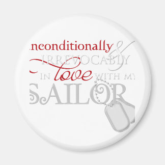 Unconditionally In Love With My Sailor Magnet