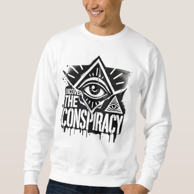 Uncover the conspiracy sweatshirt (Front)