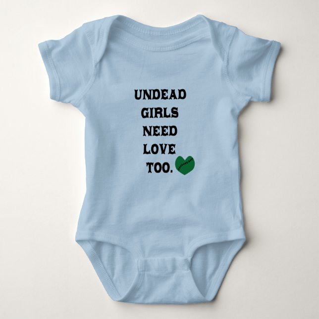 Undead Girls Need Love Too Baby Bodysuit (Front)