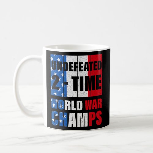 Undefeated 2 Time World War Champs Apparel  Coffee Mug