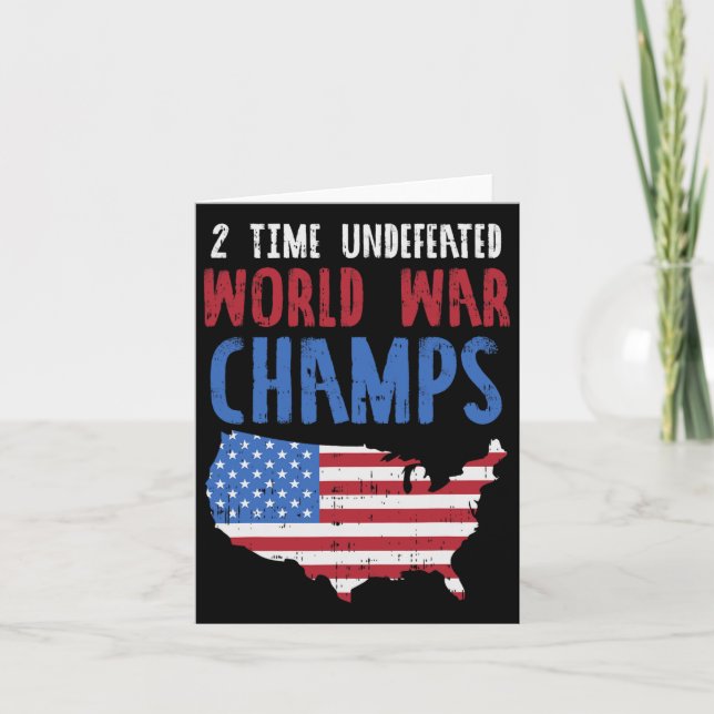 Undefeated 2 Time World War Champs Usa 4th Of July Card (Front)