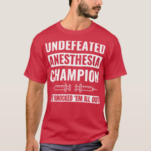Undefeated Anesthesia Champion Anesthetist CRNA Nu T-Shirt