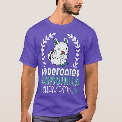 Undefeated Chinchilla Champion   2  T_Shirt