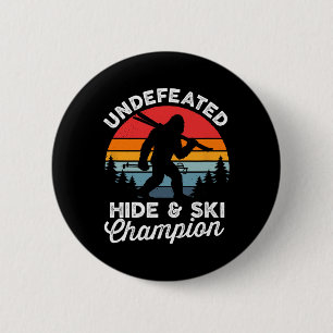 Undefeated Hide And Ski Champion Funny Bigfoot Vin Button