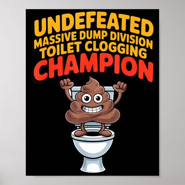 Undefeated Mive Dump Di Toilet Clogging Chamon  Poster (Front)
