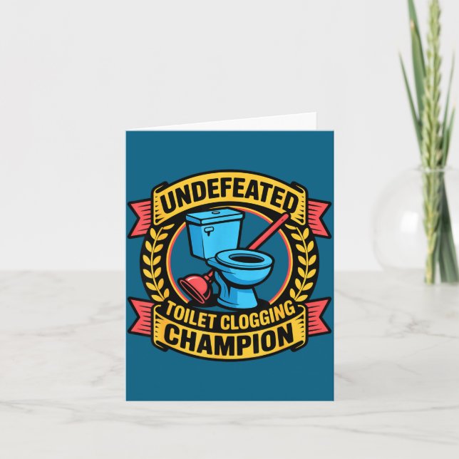 Undefeated Toilet Clogging Chamon Quirky Bathroom  Card (Front)