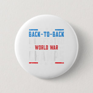 Undefeated Two Time World War Champs 4th Of July P Button