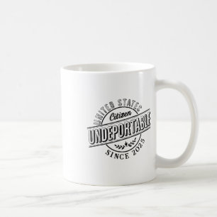 Undeportable 2025 Shirt New Us Citizen Citizenship Coffee Mug