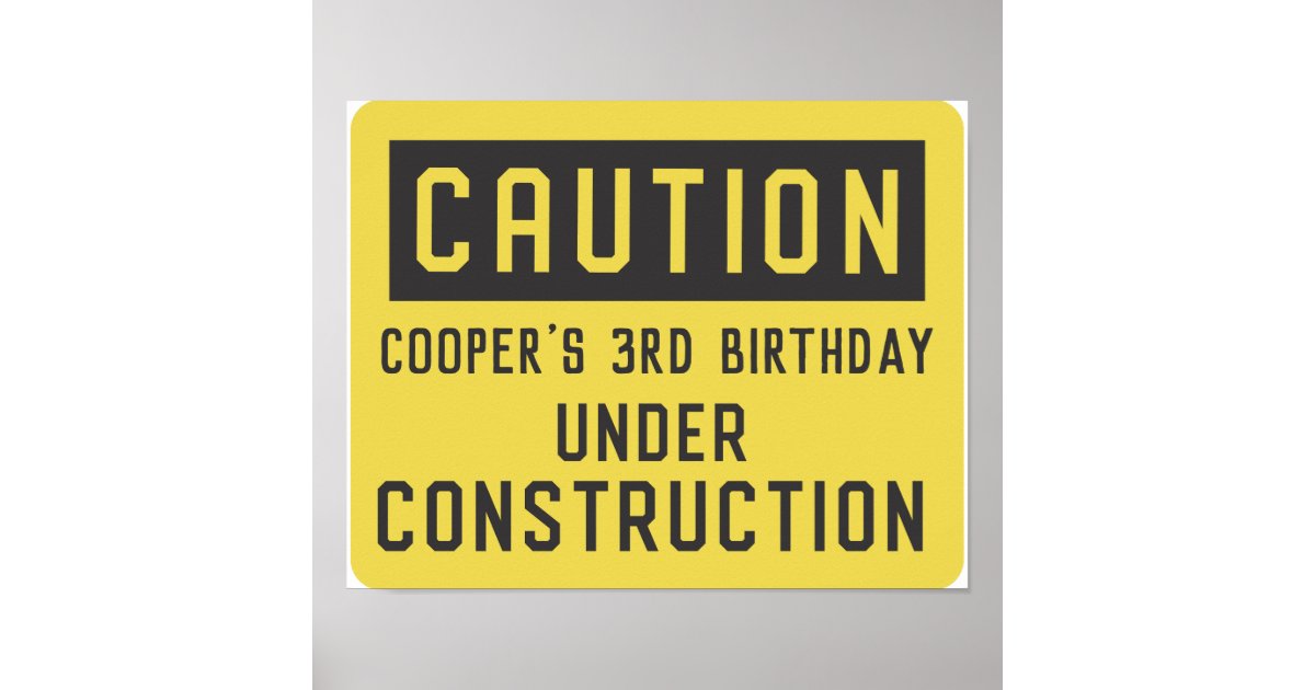 Under Construction Any Age Birthday Party Sign | Zazzle